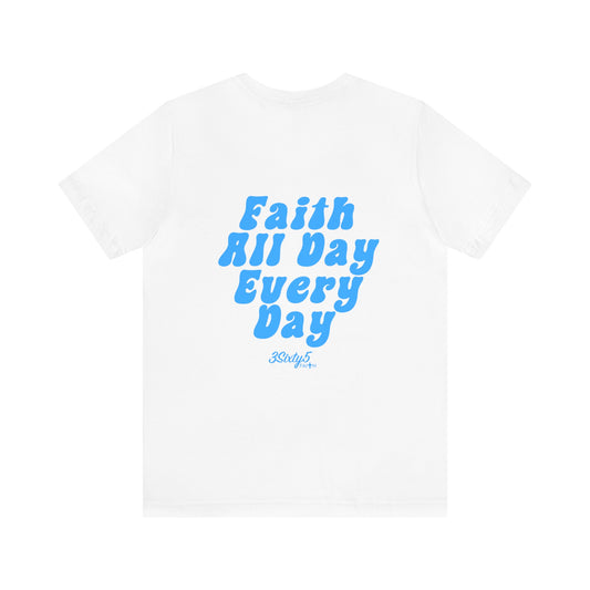 Faith All Day Every Day