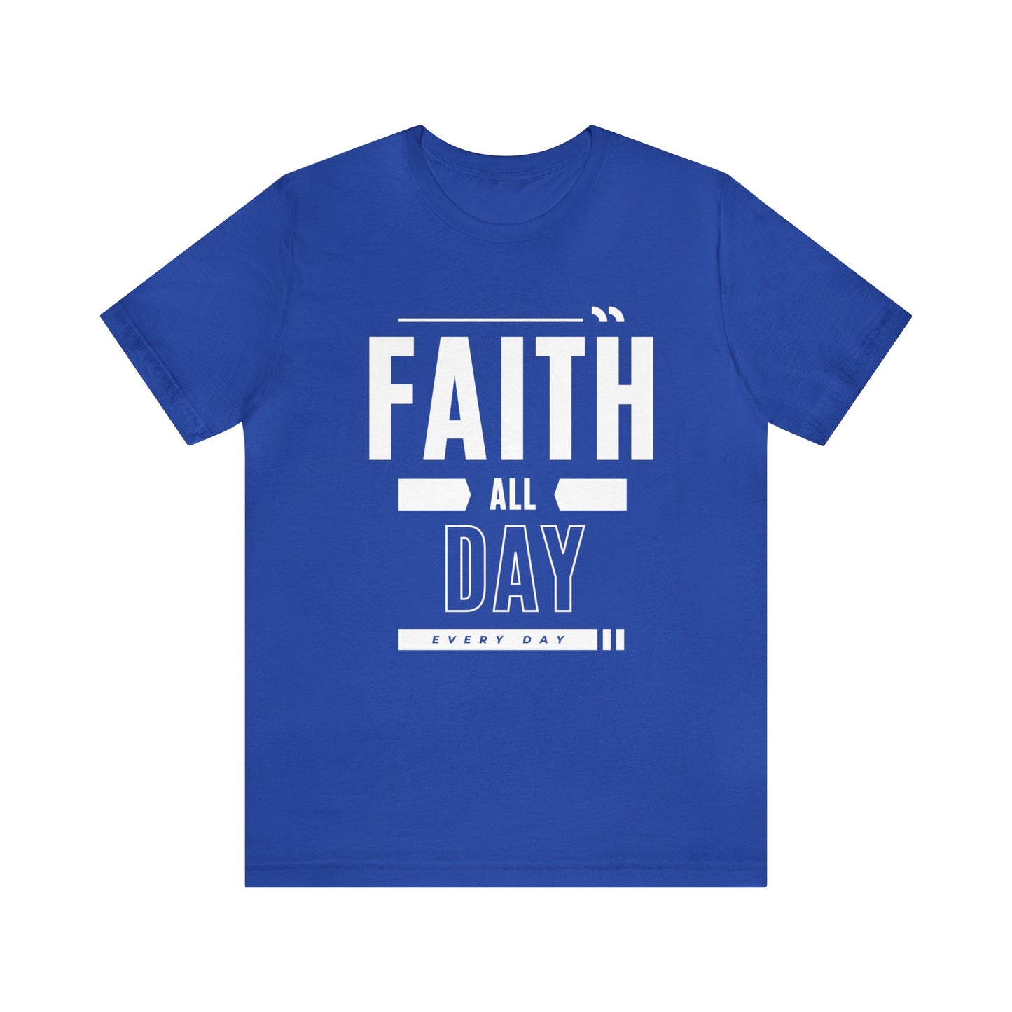 Faith All Day Every Day