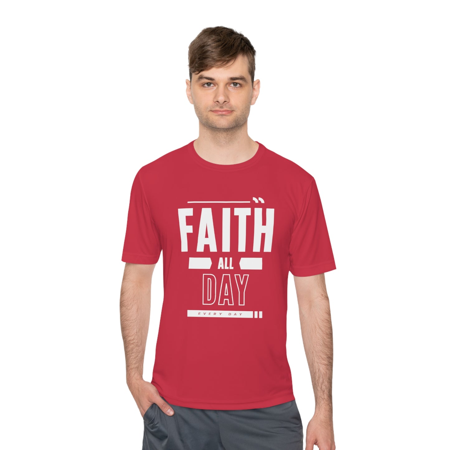 Faith All Day Every Day  (Dri Fit)