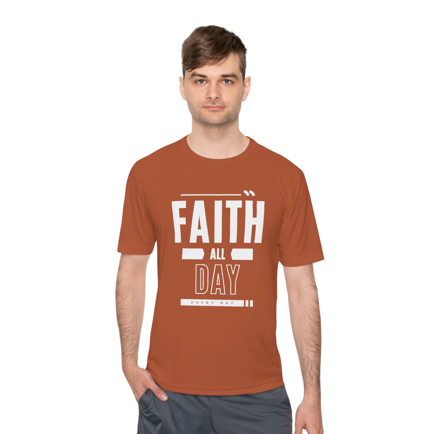 Faith All Day Every Day  (Dri Fit)