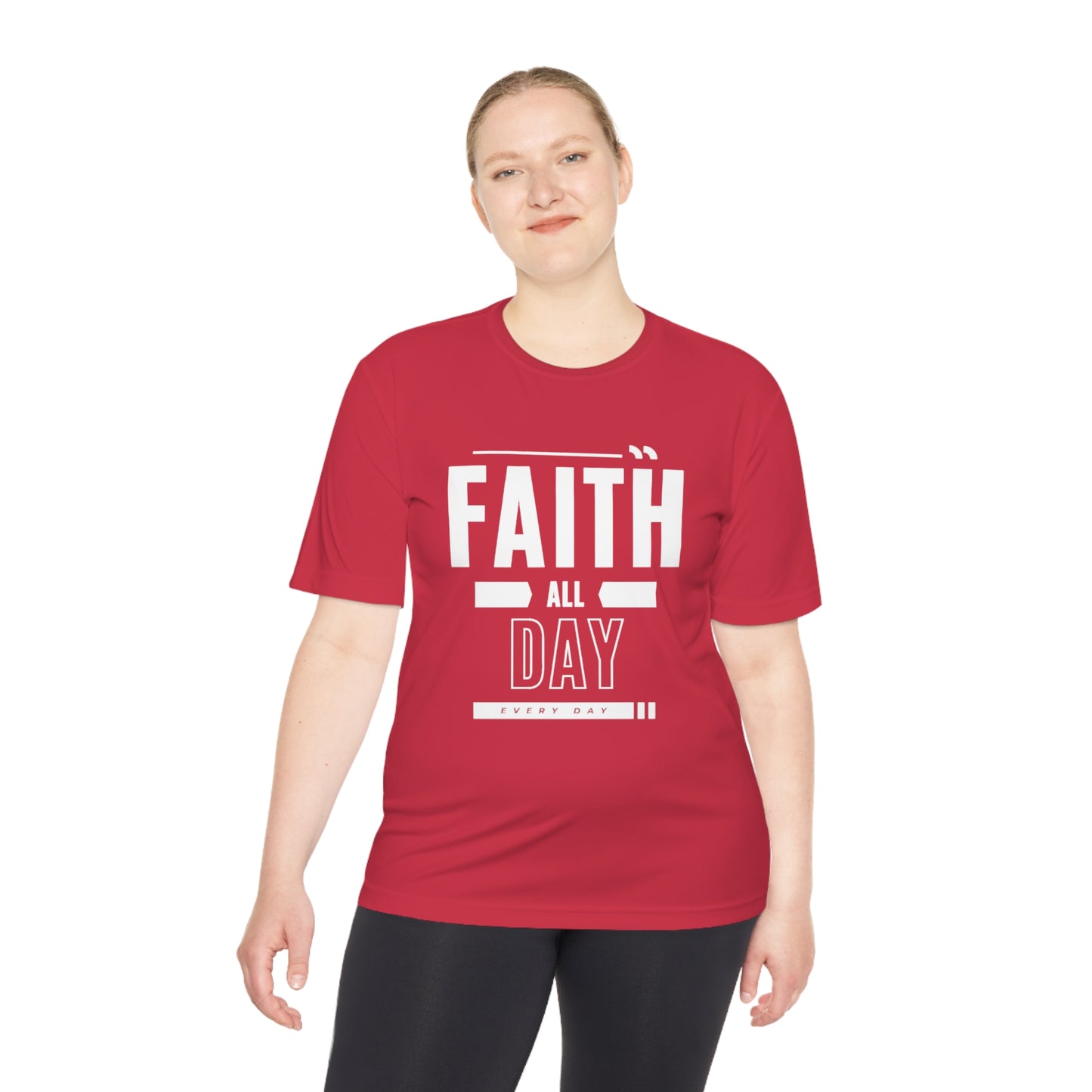 Faith All Day Every Day  (Dri Fit)