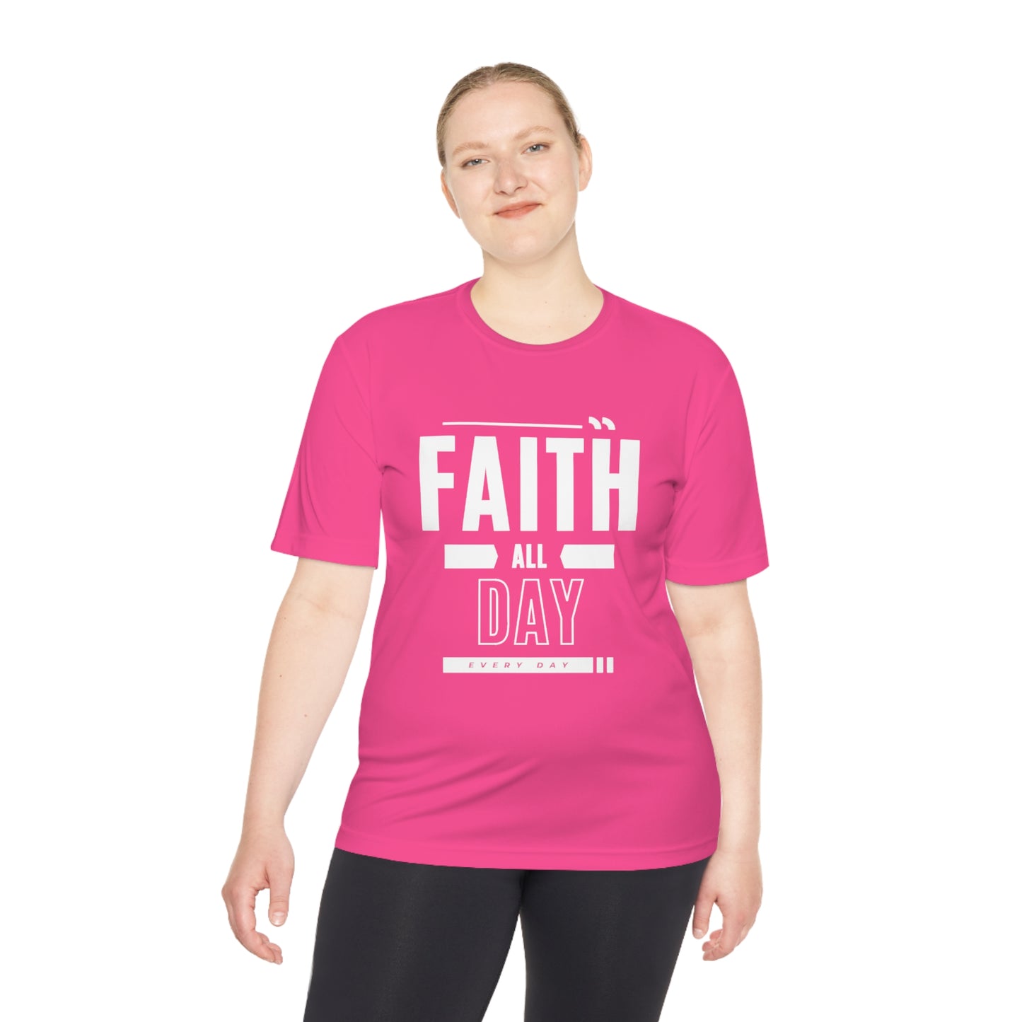 Faith All Day Every Day  (Dri Fit)