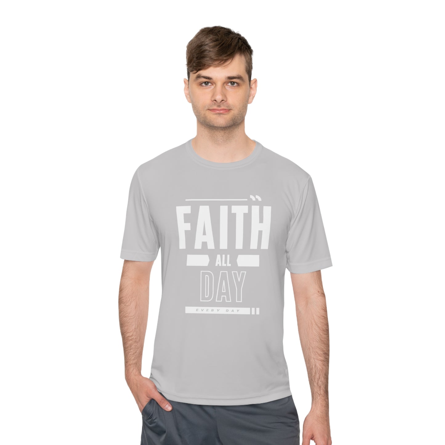 Faith All Day Every Day  (Dri Fit)