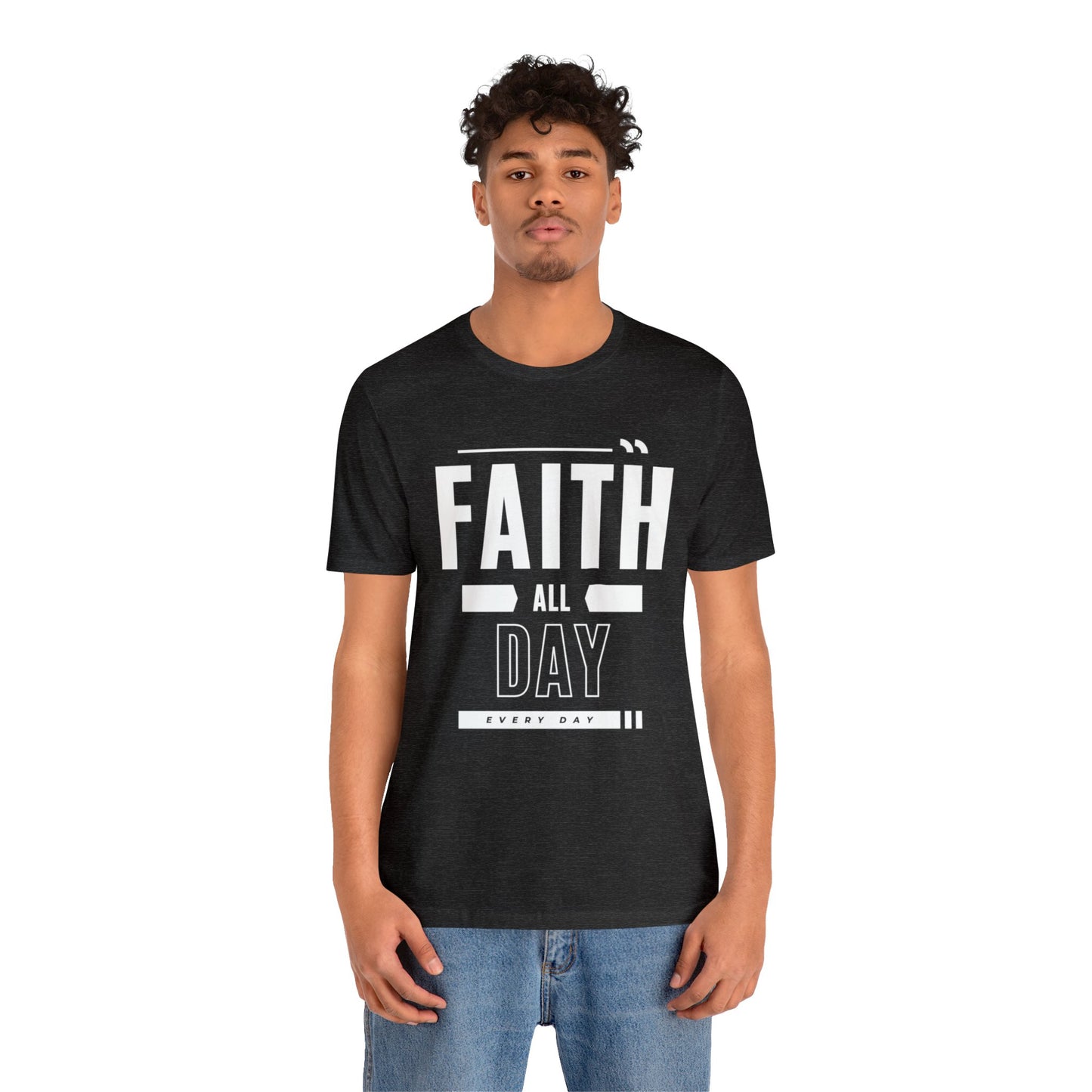 Faith All Day Every Day