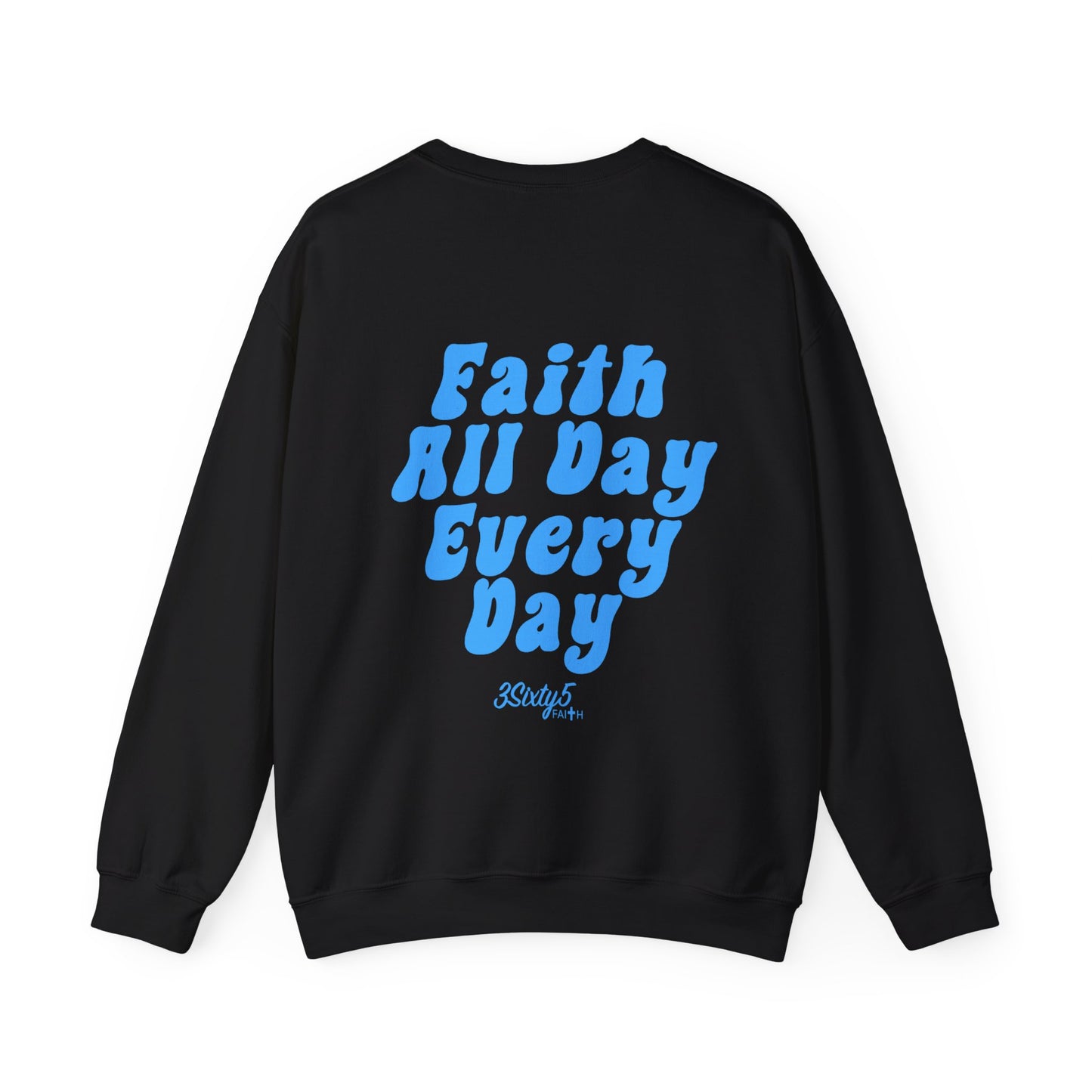 Faith All Day Every Day Baby Blue- Crewneck